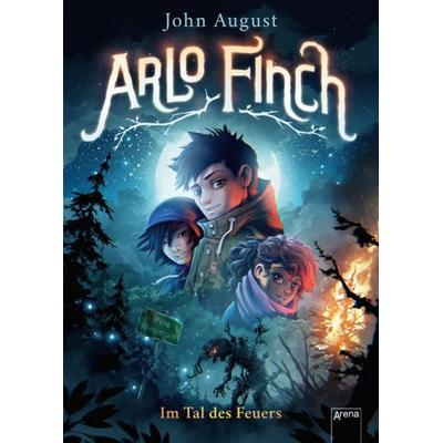 Arlo Finch (1). Im Tal des Feuers, Gebundene Ausgabe von John August, Arena