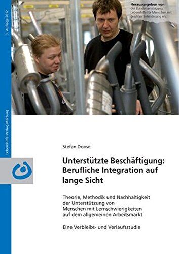 Stefan Doose - Unterstützte Beschäftigung: Berufliche Integration auf lange Sicht: Theorie, Methodik und Nachhaltigkeit der Unterstützung von Menschen mit Lernschwierigkeiten auf dem allgemeinen Arbeitsmarkt - Preis vom 11.10.2026 15:43:13 h