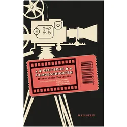Deutsche Filmgeschichten, Fachbücher von Anette Schlimm, Kim Wünschmann, Nicolai Hannig