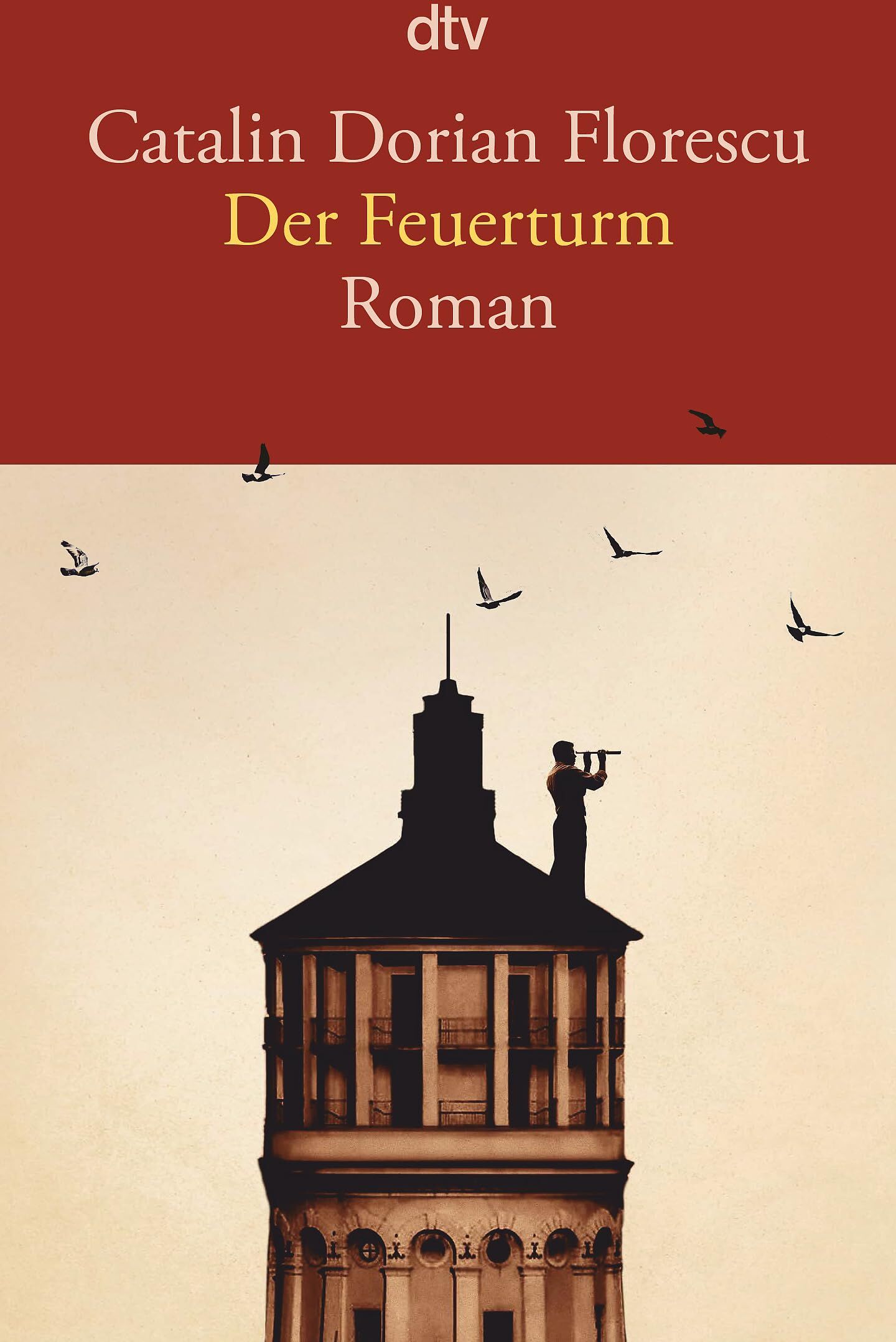 Florescu, Catalin Dorian - Der Feuerturm: Roman »Ein bewegender und aufrüttelnder Roman, der gerade in den Zeiten des Krieges eindrucksvoll die Mitte Europas für den Westen in den Blick rückt.« FAZ - Preis vom 09.10.2026 07:28:09 h
