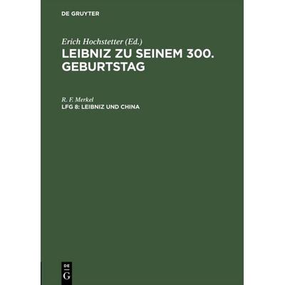 Leibniz und China, Gebundene Ausgabe von R. F. Merkel, De Gruyter, 978-3-11-107774-1