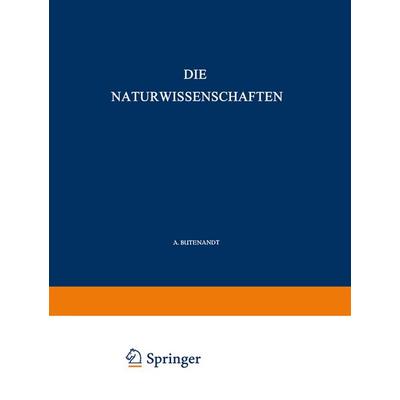 Die Naturwissenschaften, Taschenbuch von H. v. Ficker,A. Butenandt,H. Stille,F. v. Wettstein,P. Debye, Springer Berlin, 978-3-642-51805-8