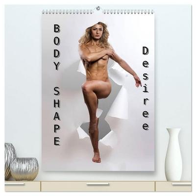 Body Shape - Desiree (hochwertiger Premium Wandkalender 2027 DIN A2 hoch), Kunstdruck in Hochglanz