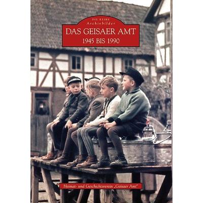 Das Geisaer Amt 1945 bis 1990, Taschenbuch von Heimat-Und Geschichsverein „Geisaer Amt“, Sutton, 978-3-86680-890-4