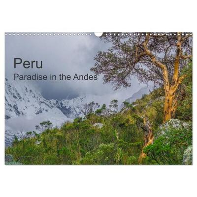 Peru Paradise in the Andes (Wall Calendar 2027 DIN A3 landscape), CALVENDO 12 Month Wall Calendar