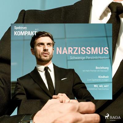Spektrum Kompakt: Narzissmus - Schwierige Persönlichkeiten - Spektrum Kompakt, Audio, 9788728201664