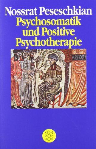 Nossrat Peseschkian - Psychosomatik und Positive Psychotherapie: Transkultureller und interdisziplinärer Ansatz am Beispiel von 40 Krankheitsbildern. (Geist und Psyche) - Preis vom 19.10.2026 19:33:35 h