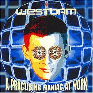 Westbam - A Practising Maniac at Work - Preis vom 30.09.2026 22:30:23 h