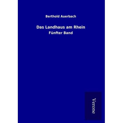 Das Landhaus am Rhein, Gebundene Ausgabe von Berthold Auerbach, BoD - Books on Demand