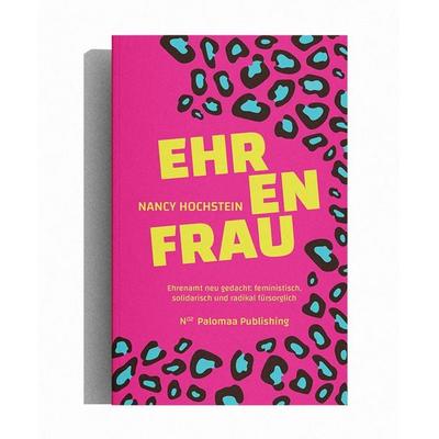 Ehrenfrau, Taschenbuch von Nancy Hochstein, Palomaa Publishing, 978-3-949598-20-3