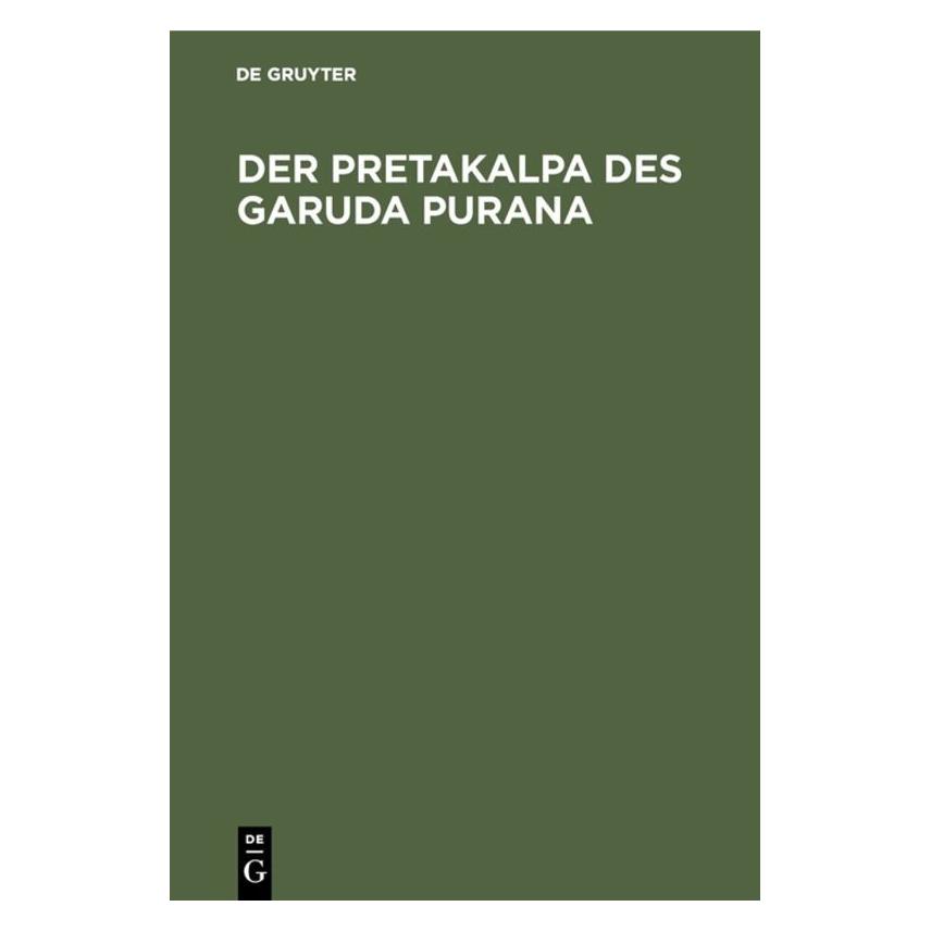De Gruyter Der Pretakalpa des Garuda Purana (Deutsch, Hardcover, Emil Abegg) (35119809)