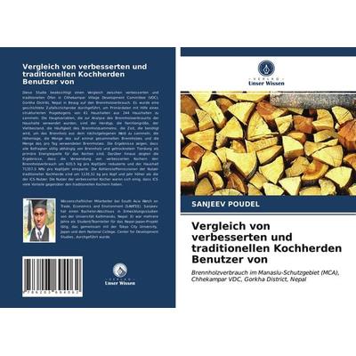 Vergleich von verbesserten und traditionellen Kochherden Benutzer von, Taschenbuch von Sanjeev Poudel, Verlag Unser Wissen, 978-620-3-69406-2