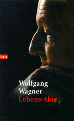 Wolfgang Wagner - Lebens- Akte. Autobiographie. - Preis vom 09.10.2026 07:28:09 h