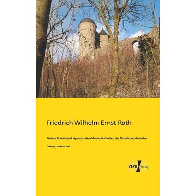 Nassaus Kunden und Sagen aus dem Munde des Volkes, der Chronik und deutscher Dichter, dritter Teil, Taschenbuch von , BoD - Books on Demand,
