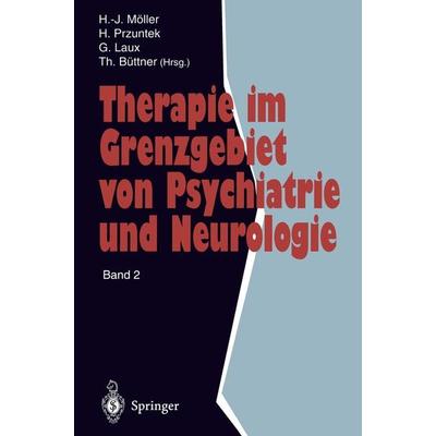 Therapie im Grenzgebiet von Psychiatrie und Neurologie, Taschenbuch von , Springer Berlin, 978-3-540-60206-4