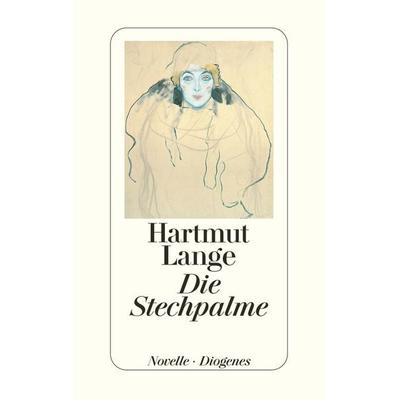 Die Stechpalme, Gebundene Ausgabe von Hartmut Lange, Diogenes, 978-3-257-01948-3