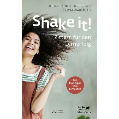 Shake it!, Taschenbuch von Ulrike Balke-Holzberger,Britta Warmuth, Klett Cotta, 978-3-608-98090-5