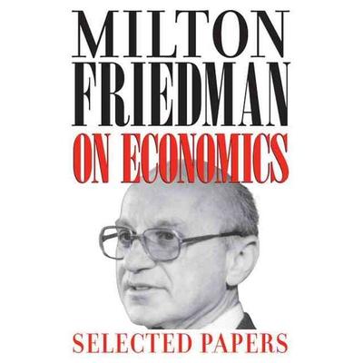 Milton Friedman on Economics, Taschenbuch von Milton Friedman, University Presses, 978-0-226-26349-6