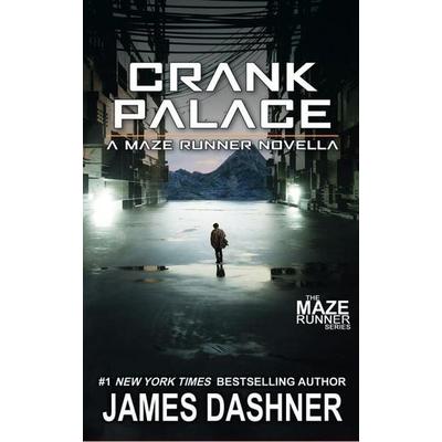 Crank Palace: A Maze Runner Novella, Taschenbuch von James Dashner, Akashic Media Enterprises