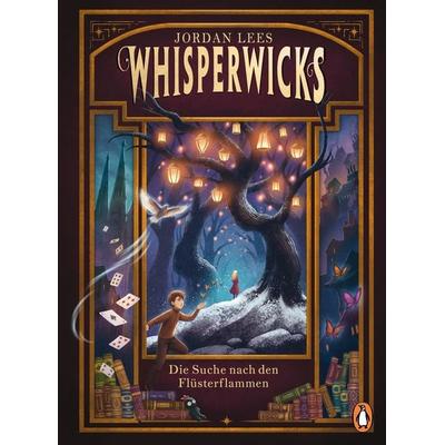 Whisperwicks – Die Suche nach den Flüsterflammen, Gebundene Ausgabe von Jordan Lees, Penguin Junior, 978-3-328-30381-7