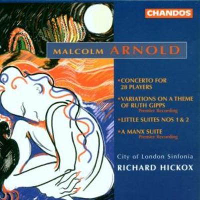 Hickox, R: Concerto F.28 Players/A Manx Suite - Richard Hickox,CLS, CD