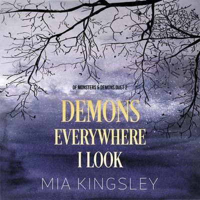 Demons Everywhere I Look - Mia Kingsley, Audio, 4066339833869