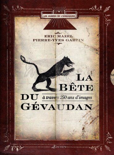 Mazel - La bête du Gévaudan à travers 250 ans d'images - Preis vom 10.10.2026 11:48:34 h