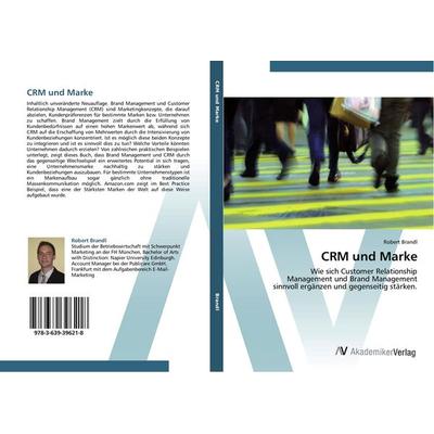 CRM und Marke, Taschenbuch von Robert Brandl, AV Akademikerverlag, 978-3-639-39621-8
