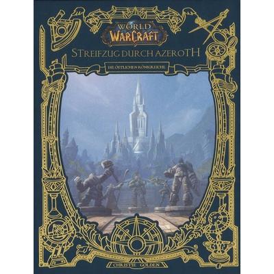 World of Warcraft: Streifzug durch Azeroth, Gebundene Ausgabe von Christie Golden, Panini, 978-3-8332-3956-4