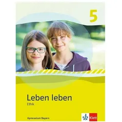 Leben leben 5. Ausgabe Bayern, Schulbücher von Ernst Klett Verlag
