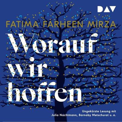 Worauf wir hoffen - Fatima Farheen Mirza, Audio, 9783742409874