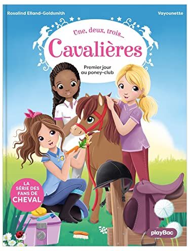 Rosalind Elland-Goldsmith - Une, deux, trois... Cavalières. Vol. 1. Premier jour au poney-club - Preis vom 30.09.2026 22:30:23 h