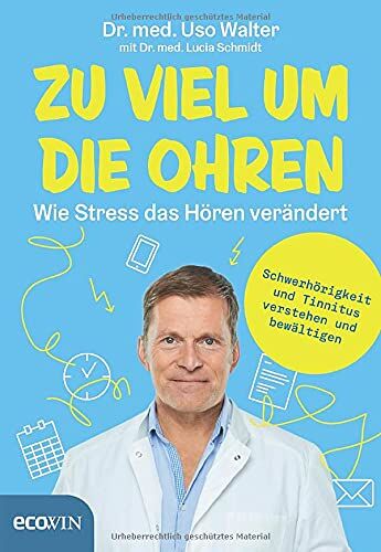 Uso Walter - Zu viel um die Ohren: Wie Stress das Hören verändert - Preis vom 13.10.2026 19:28:25 h