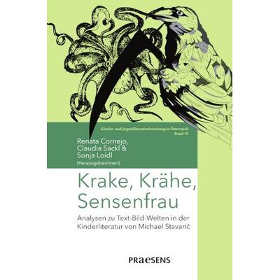 Krake, Krähe, Sensenfrau, Taschenbuch von Sonja Loidl, Praesens Verlag, 978-3-7069-1232-7