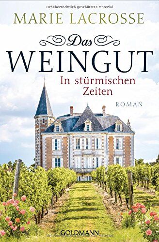 Marie Lacrosse - Das Weingut. In stürmischen Zeiten: Das Weingut 1 - Roman - Preis vom 19.10.2026 19:33:35 h