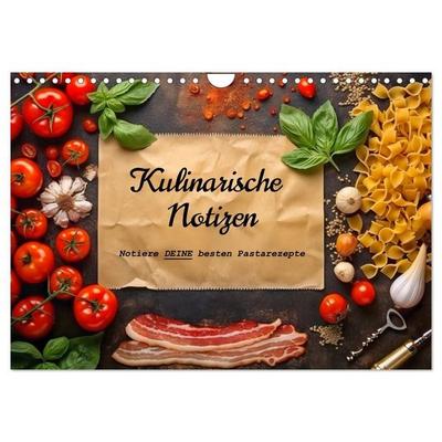 Kulinarische Notizen - Notiere deine besten Pastarezepte (Wandkalender 2027 DIN A4 quer), CALVENDO Monatskalender