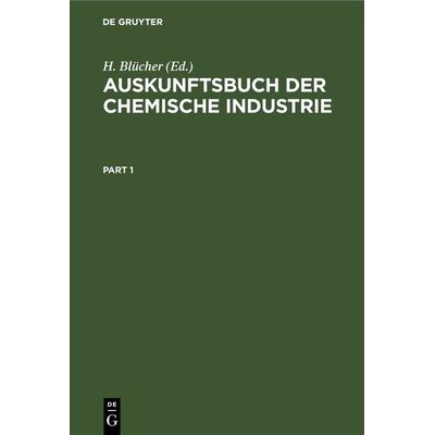 Auskunftsbuch der chemische Industrie, Gebundene Ausgabe von , De Gruyter, 978-3-11-241087-5