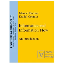 Information and Information Flow, Fachbücher von Manuel Bremer, Daniel Cohnitz