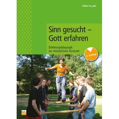 Sinn gesucht - Gott erfahren, Taschenbuch von , Praxisverlag buch+musik bm gGmbH, 978-3-86687-049-9