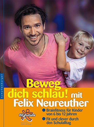 Felix Neureuther - Beweg dich schlau! mit Felix Neureuther - Preis vom 13.10.2026 11:25:28 h