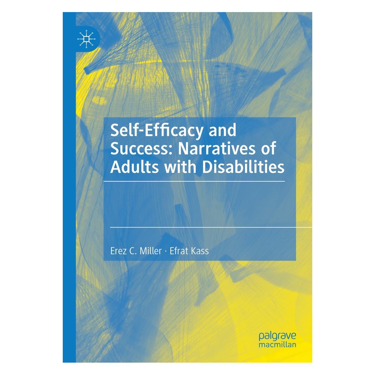 Springer Self-Efficacy and Success: Narratives of Adults with Disabilities (9783031149641)