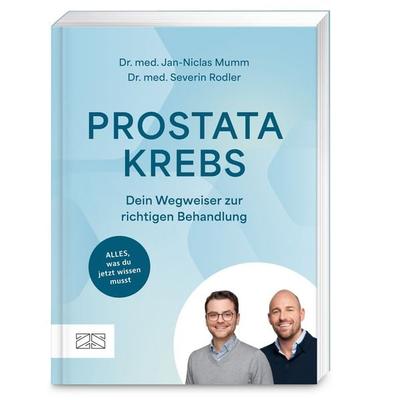 Prostatakrebs – Dein Wegweiser zur richtigen Behandlung, Taschenbuch von Jan-Niclas Mumm,Severin Rodler, ZS - ein Verlag der Edel Verlagsgruppe,
