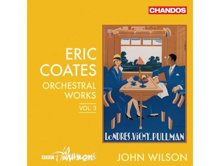 Coates Orchestral Works Vol. 3