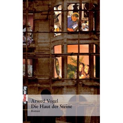Die Haut der Steine, Taschenbuch von Arwed Vogel, Buch & media, 978-3-935877-87-9