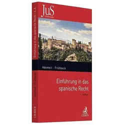 Einführung in das spanische Recht, Fachbücher von Klaus Adomeit, Guillermo Frühbeck Olmedo, Fernando Frühbeck, Federico Frühbeck