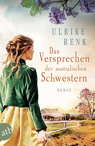 Ulrike Renk - Das Versprechen der australischen Schwestern: Roman (Die Australien Saga, Band 3) - Preis vom 16.10.2026 11:41:07 h
