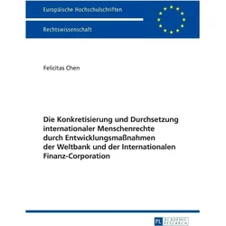 Die Konkretisierung und Durchsetzung internationaler Menschenrechte durch Entwicklungsmassnahmen der, Fachbücher von Felicitas Berning
