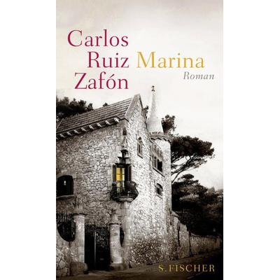Marina, Gebundene Ausgabe von Carlos Ruiz Zafón, S. Fischer Verlag