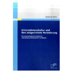 Unternehmenskultur und ihre zielgerichtete Veränderung, Fachbücher von Stephanie Rohac