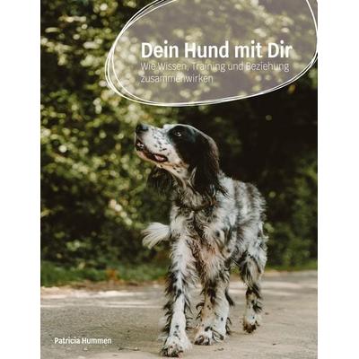 Dein Hund mit dir, Taschenbuch von Patricia Hummen, Tredition, 978-3-384-78798-9